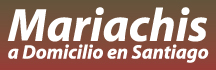 Mariachis a Domicilio en Santiago
