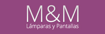 Lámparas y Pantallas M & M