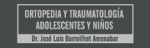 Ortopedia y Traumatología Adolescente y Niños Dr. José Luis Barroilhet Amenabar