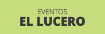 Eventos El Lucero