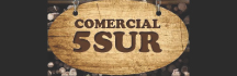 Comercial Cinco Sur