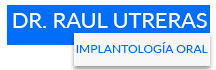 Dr. Raúl Utreras Implantología Oral